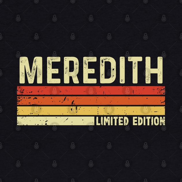 Meredith First Name Vintage Retro Gift For Meredith by CoolDesignsDz